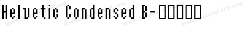 Helvetic Condensed B字体转换